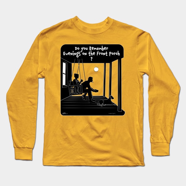 Front Porch Long Sleeve T-Shirt by NN Tease